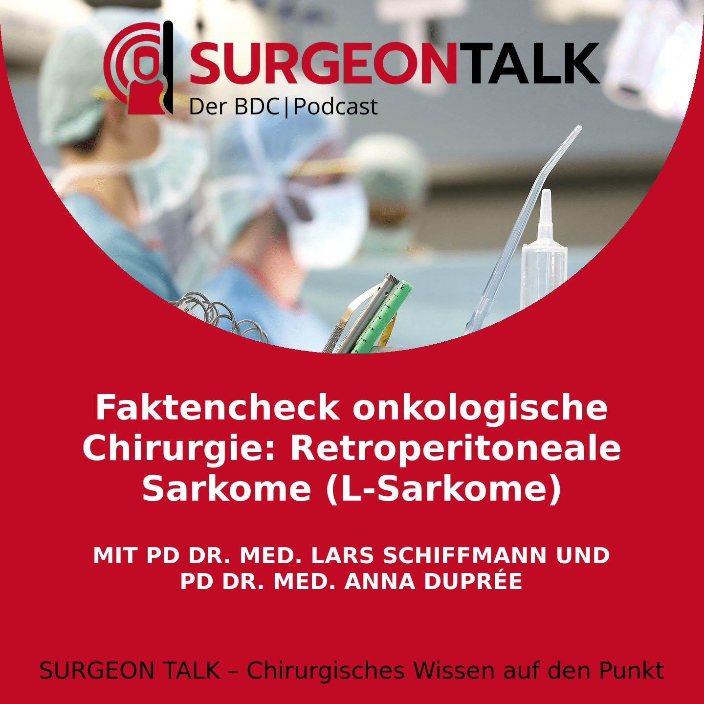 Faktencheck onkologische Chirurgie: Retroperitoneale Sarkome (L-Sarkome)