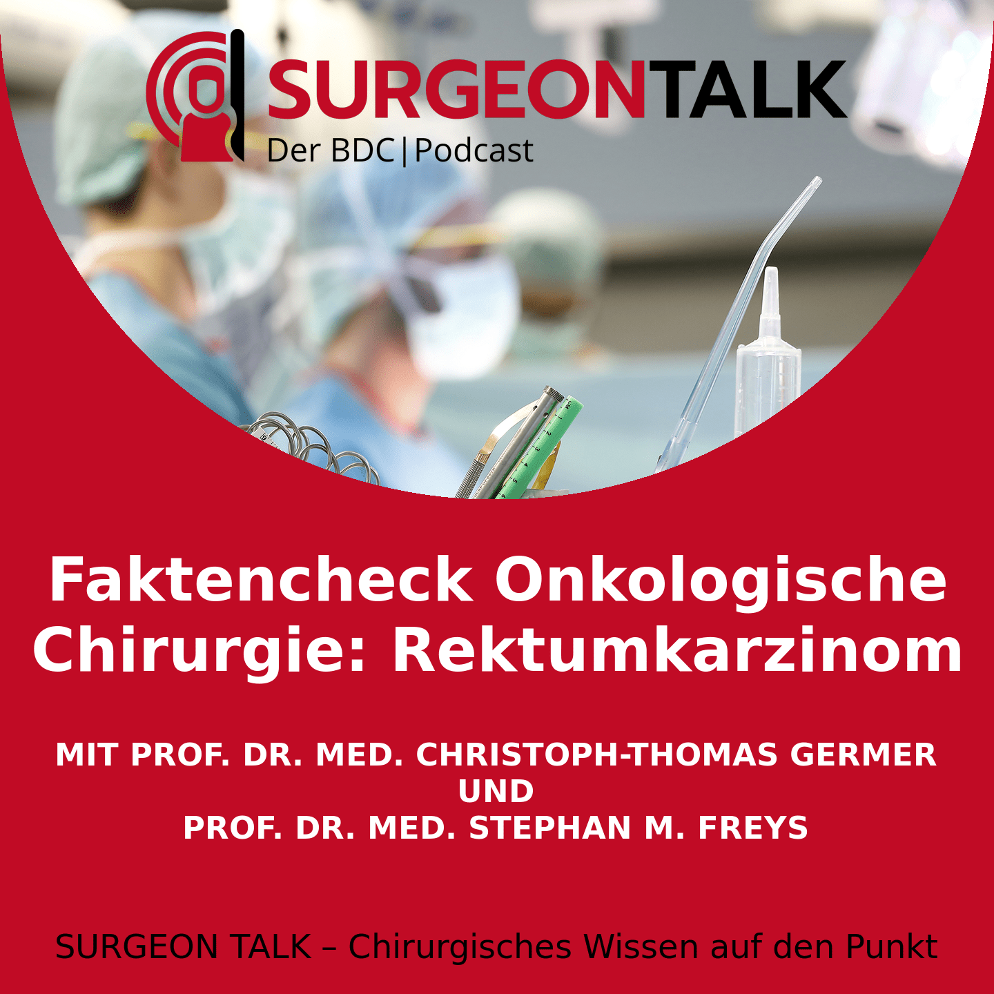 Faktencheck Onkologische Chirurgie: Rektumkarzinom
