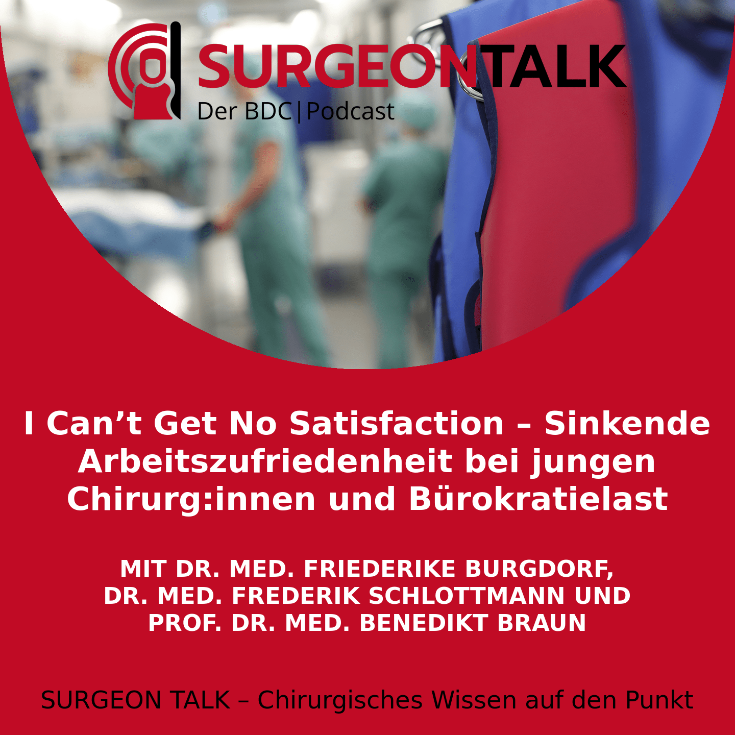 I Can’t Get No Satisfaction – Sinkende Arbeitszufriedenheit bei jungen Chirurg:innen und Bürokratielast